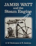 James Watt and the Steam Engine  by DICKINSON, H.W. & JENKINS, R. 